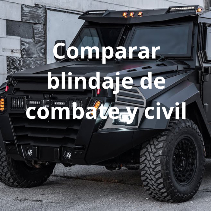 Comparar blindaje de combate y civil